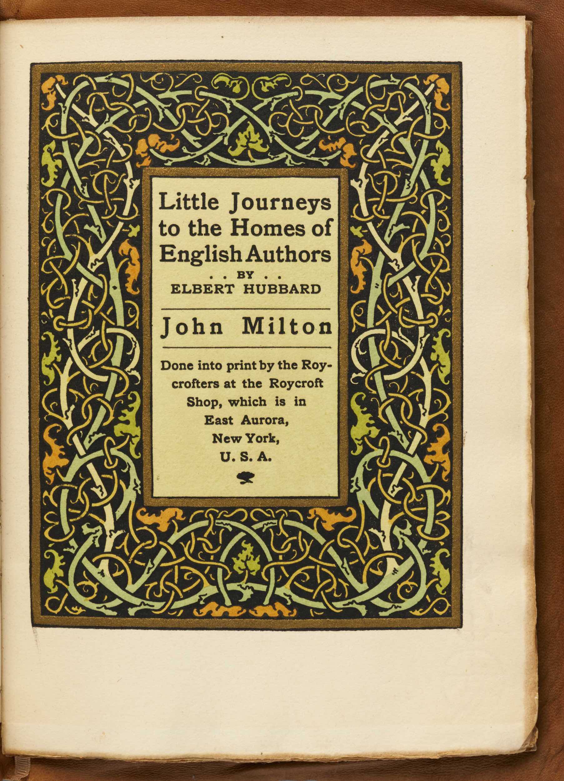 エルバルト・ハバート<br />
『リトルジャーニーズ・<br />
英国の著作者のもとへ：ジョン・ミルトン』<br />
1899年　ロイクロフト・プレス